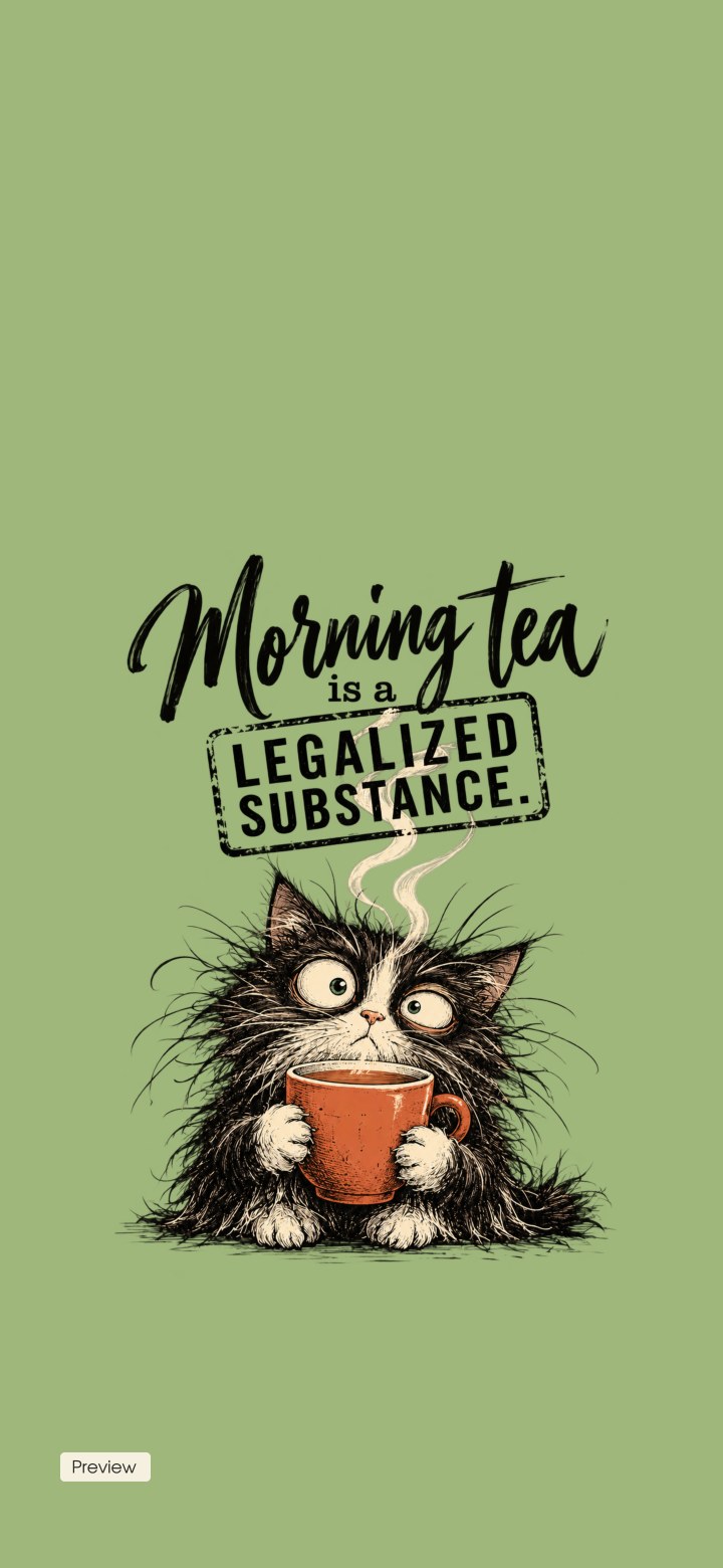Morning Tea funny cat phone wallpaper on pistachio green: a scruffy wide-eyed cat grips a terracotta cup below Morning tea is a legalized substance lettering. Storefront preview.