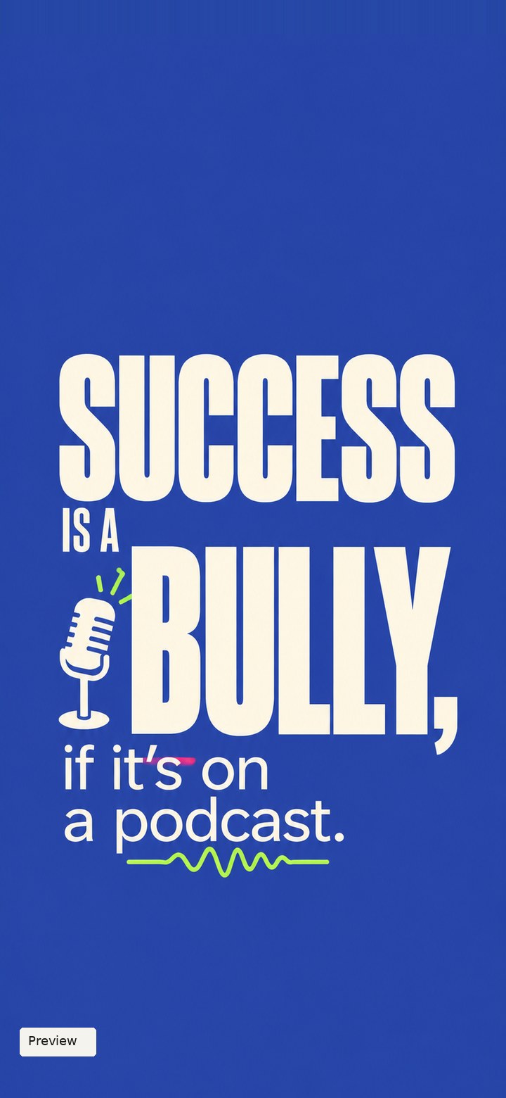 Success Is a Bully podcast humor phone wallpaper in cobalt and cream, with oversized lettering, a microphone and lime waveform accents. Storefront preview.