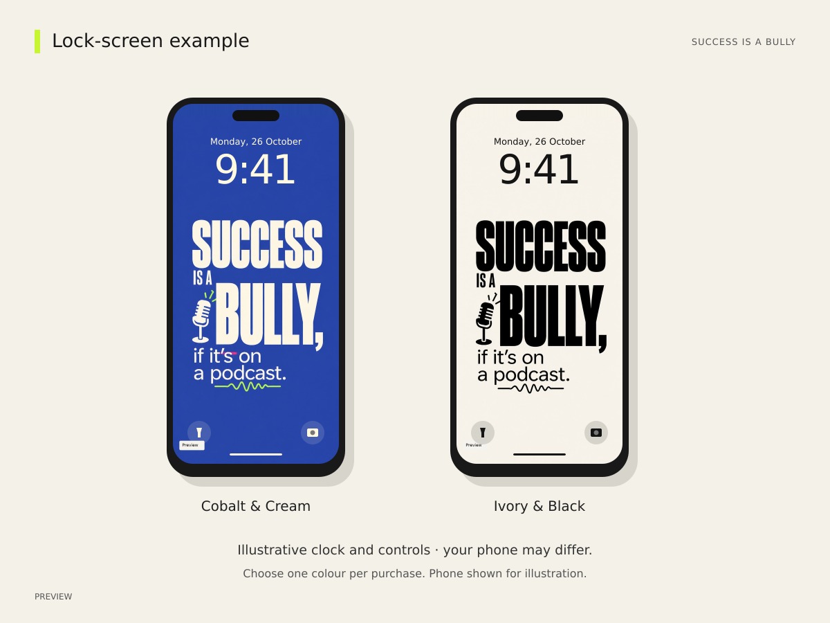 Illustrative lock screens showing Success Is a Bully in Cobalt & Cream and Ivory & Black, with a clock above the lettering and phone controls below. Choose one colour per purchase.