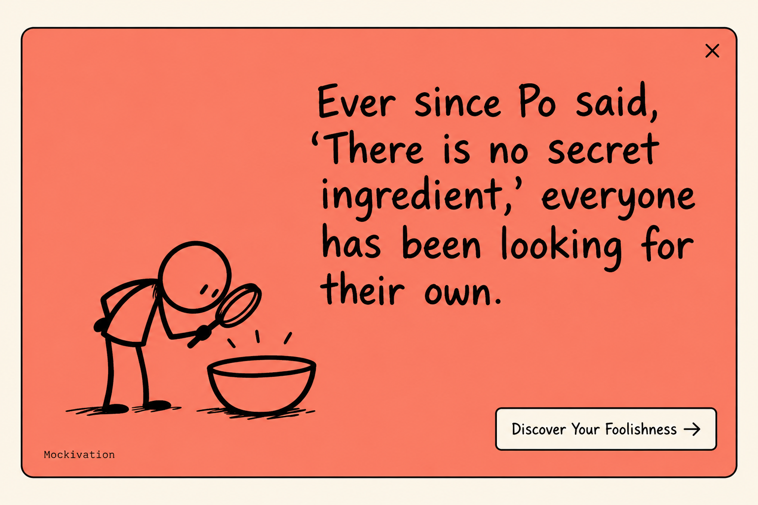 Ever since Po said, ‘There is no secret ingredient,’ everyone has been looking for their own. A hand-drawn figure searches an empty bowl with a magnifying glass.